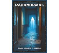 Paranormal Word Search Puzzles: Word Search Puzzles with Easy to Read about Paranormal Phenomena, Ghosts, Mysteries and More | 6x9 inches, 110 pages | ... Fans, Puzzle Enthusiasts (Mystery & Magic)