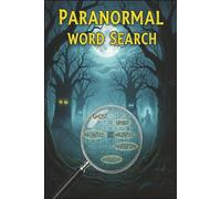 Paranormal Word Search: Word Searches with Easy to Read Print Themed for Ghosts, Aliens and more! | 6 X 9 inches | 110 pages | 50+ Puzzles … Gift for Vacations, Holidays, and Free Time
