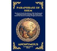 Paraphrase of Shem: The Secret Gnostic Revelations of the Nag Hammadi - Exploring Ancient Cosmology, the Ascent of the Soul & The Esoteric Teachings ... Print Deluxe Edition For Easy Reading) (230)