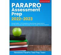 ParaPro Assessment Prep 2022-2023 : Study Guide + 270 Questions and Answer Explanations for the ETS Praxis Test (Includes 3 Full-Length Practice Exams)