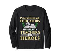 Paraprofessional Educators Teaching Assistant Paraeducator Long Sleeve T-Shirt