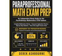 Paraprofessional Math Exam Prep: An Independent Study Guide for the ParaPathways Mathematics 5759 Subtest