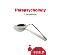 Parapsychology : A Beginner's Guide