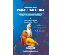 Parashar Hora (One Hundred Chapters): with over 20 additional chapters as per the original manuscript and culled out from various ... wrongly named as BPHS (Set of 2 Volumes)