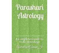 Parashari Jyotish: A Complete Guide to Vedic Astrology