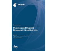 Parasites and Parasitic Diseases in Small Animals