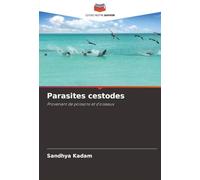 Parasites cestodes: Provenant de poissons et d'oiseaux