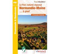 Parc Normandie-Maine à pied PR (PN21): 33 promenades & randonnées