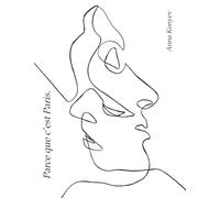 Parce que c'est Paris.: Deutsche Ausgabe.