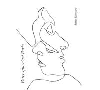 Parce que c'est Paris.: Deutsche Ausgabe.