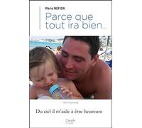 Parce que tout ira bien...: Du Ciel, il m'aide à être heureuse
