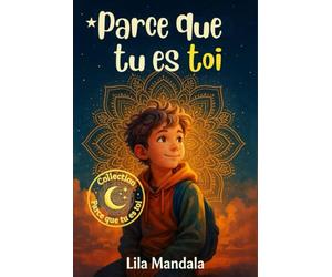 Parce que tu es toi: Histoires courtes sur le courage, la confiance en soi et la force intérieure - pour les garçons de 8 à 10 ans