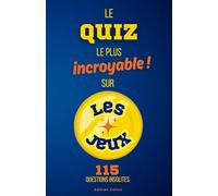 Parce que tu es toujours imbattable au quiz - Spécial Jeux Olympiques: Questions à choix multiple et humoristiques pour adulte, sur les faits ... et anecdotes méconnues des JO (Les bons quiz)