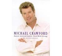 'PARCEL ARRIVED SAFELY, TIED WITH STRING' by MICHAEL CRAWFORD (1999-12-23)