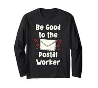 Parcel Deliverer BE Good to The Postal Worker Postal Boats Long Sleeve T-Shirt