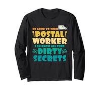 Parcel Deliverer BE Good to The Postal Worker Postal Boats Long Sleeve T-Shirt