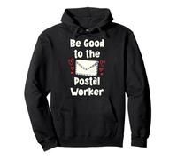 Parcel deliverer BE GOOD TO THE POSTAL WORKER Postal Boats Pullover Hoodie