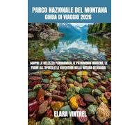PARCO NAZIONALE DEL MONTANA GUIDA DI VIAGGIO 2026: SCOPRI LA BELLEZZA PANORAMICA, IL PATRIMONIO INDIGENO, LE FUGHE ALL'APERTO E LE AVVENTURE NELLA NATURA SELVAGGIA