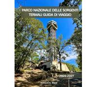 PARCO NAZIONALE DELLE SORGENTI TERMALI GUIDA DI VIAGGIO