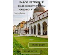 PARCO NAZIONALE DELLE SORGENTI TERMALI GUIDA DI VIAGGIO: Scopri le acque termali curative, i sentieri panoramici, gli storici stabilimenti balneari, ... aperta e i tesori nascosti dell'Arkansas.