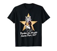 Pardon Me Are You Aaron Purr Sir? Musical Theater Theatre T-Shirt