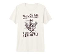 Pardon Me While I Go Instigate A Minor Kerfuffle Frog Premium T-Shirt