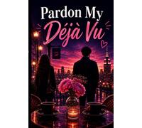 Pardon My Déjà Vu: Part 2: The Public Front