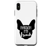 Pardon My French - Frenchie Bulldog, Men & Women Dog Owners Case for iPhone XS Max