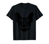 Pardon My French - Frenchie Bulldog, Men & Women Dog Owners T-Shirt