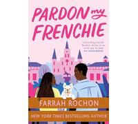 Pardon My Frenchie: The new enemies-to-lovers rom-com guaranteed to make you swoon!
