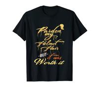 Pardon My Helmet Hair But It Was Worth It T-Shirt