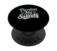Pardon My Salinity Marine Science Oceanographer Humor PopSockets Adhesive PopGrip