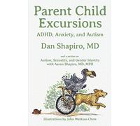 Parent Child Excursions: ADHD, Anxiety, and Autism