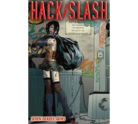 Parent, Dan - Hack/Slash Volume 7: New Blood Old Wounds: v. 7