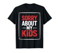 Parent Life Chaos Sorry About My Kids Daily Grind T-Shirt