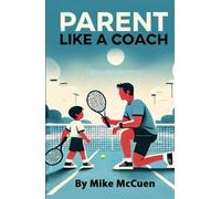 PARENT LIKE A COACH