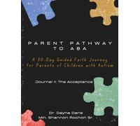 Parent Pathway to ABA: A 30-Day Guided Faith Journey for Parents of Children with Autism