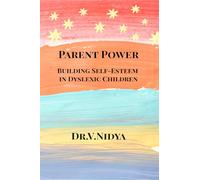 Parent Power: Building Self-Esteem in Dyslexic Children