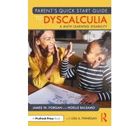 Parent’s Quick Start Guide to Dyscalculia : A Math Learning Disability