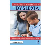 Parent’s Quick Start Guide to Dyslexia