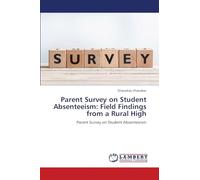 Parent Survey on Student Absenteeism: Field Findings from a Rural High