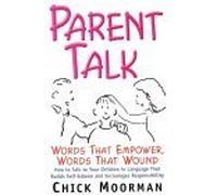 Parent Talk: Words That Empower, Words That Wound