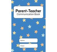 Parent Teacher Communication Book: Daily Log. School Home Relations. Back and Forth Aid Diary.