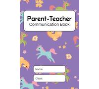 Parent Teacher Communication Book: School Home Relationship Back and Forth Diary and Log. Unicorns.