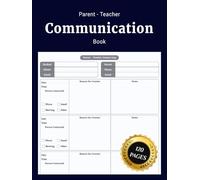 Parent Teacher Communication Book: Simple Daily Log Notebook for Recording Student Progress Behavior and Wellbeing with Notes and Messages to Strengthen Home School Connection