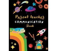Parent Teacher Communication Book: Student Information - Contact Between Student's, Parent, Teacher