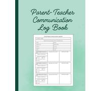 Parent Teacher Communication Log Book: Contact Journal Between Home & School