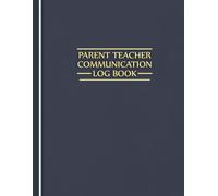 Parent Teacher Communication Log Book: Student Parent Contact Log with Date, Method & Conference Tracking