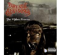 Parental Advisory - The Wither Process