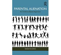 Parental Alienation: An Evidence-Based Approach